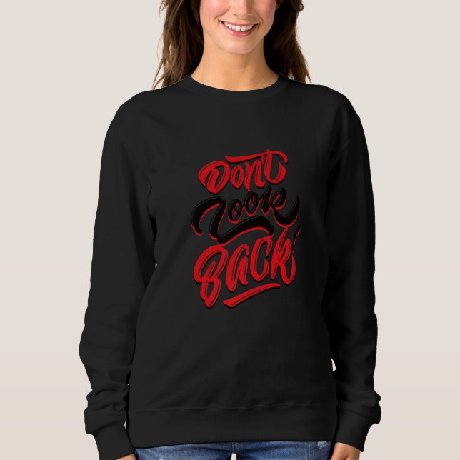 Don't Look Back Never T Shirt (Framsida)