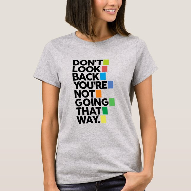 Don't look back t shirt (Framsida)