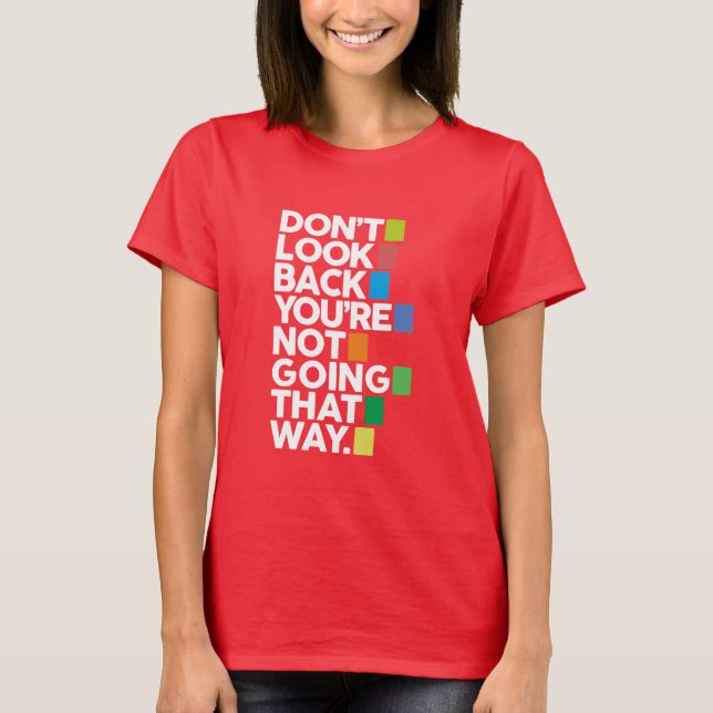 Don't look back t shirt (Framsida)