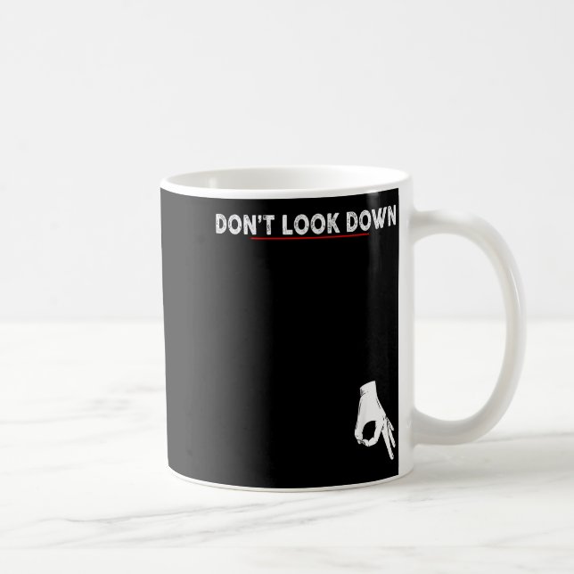 Don't Look Down Okay Hand Funny Saying Tees For Me Kaffemugg (Höger)