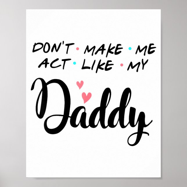 Don't Make Me Act Like My Daddy  Poster (Framsidan)
