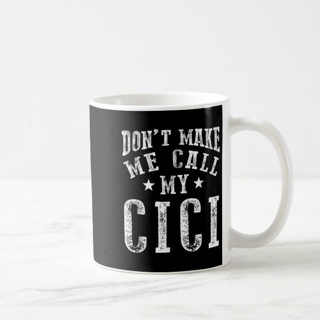 Don't Make Me Call My Cici Grandma Fun Granhild Qu Kaffemugg (Höger)