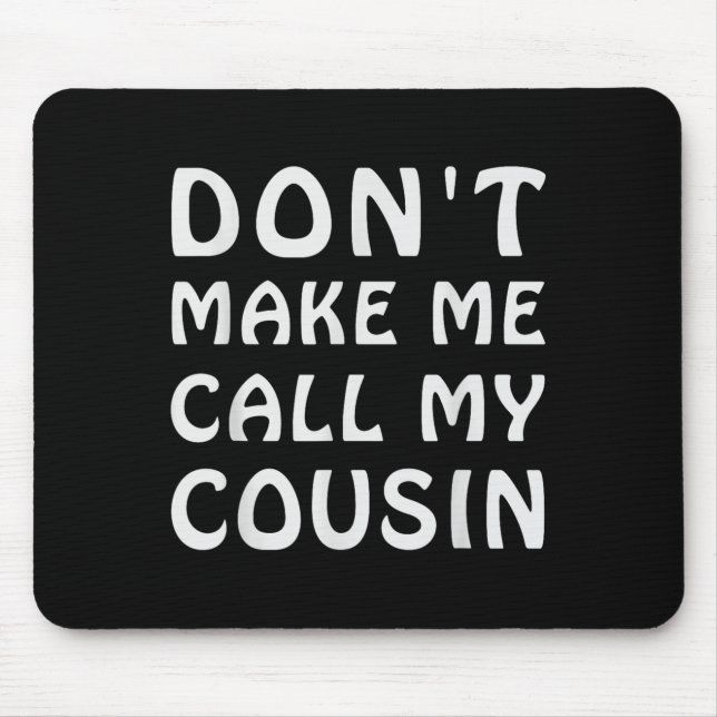 Don't Make Me Call My Cousin Funny Cousins Crew Si Musmatta (Framsidan)