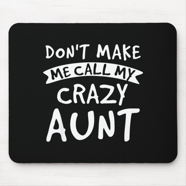 Don't Make Me Call My Crazy Aunt - Nephew Niece Fu Musmatta (Framsidan)