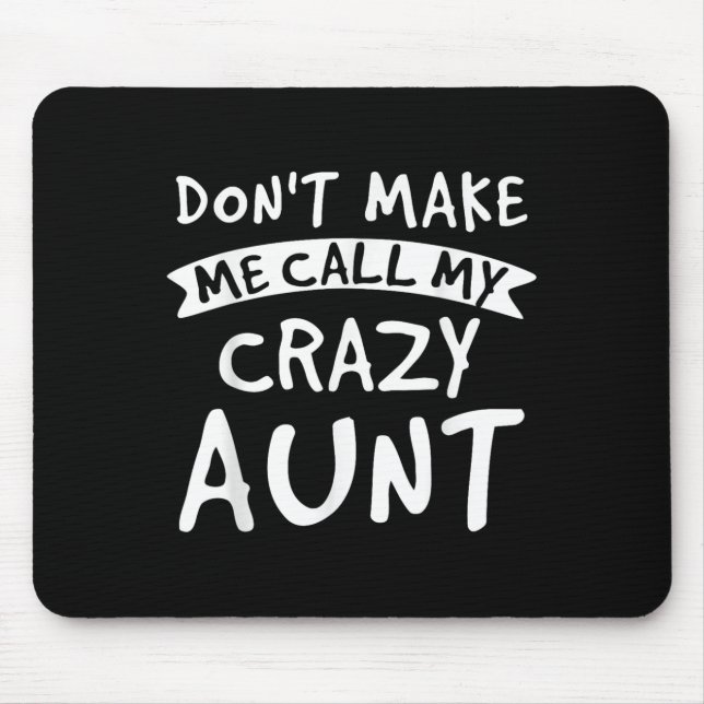 Don't Make Me Call My Crazy Aunt - Nephew Niece Fu Musmatta (Framsidan)