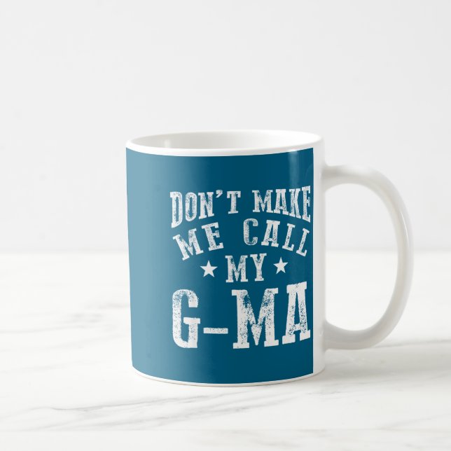 Don't Make Me Call My G-ma Grandma Funny Granhild  Kaffemugg (Höger)