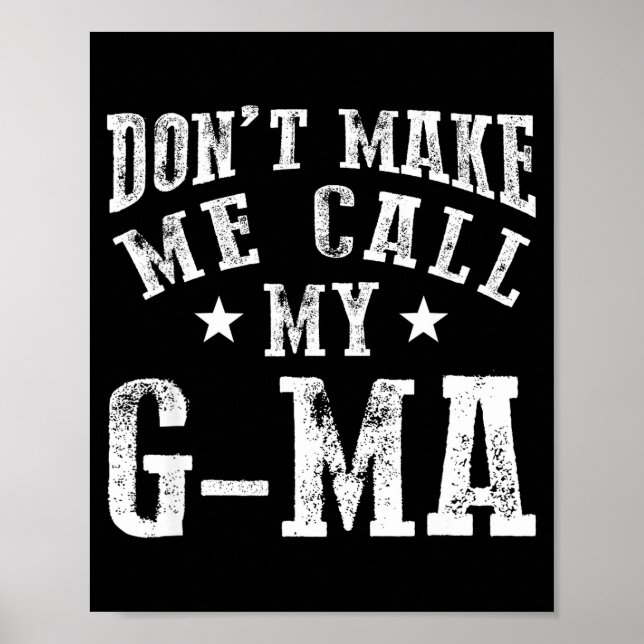 Don't Make Me Call My G-ma Grandma Funny Granhild  Poster (Framsidan)