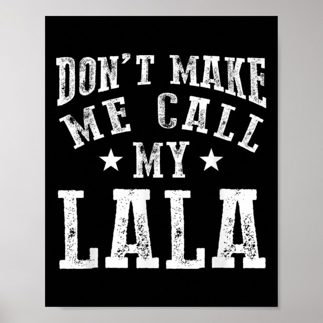 Don't Make Me Call My Lala Grandma Fun Granhild Qu Poster (Framsidan)