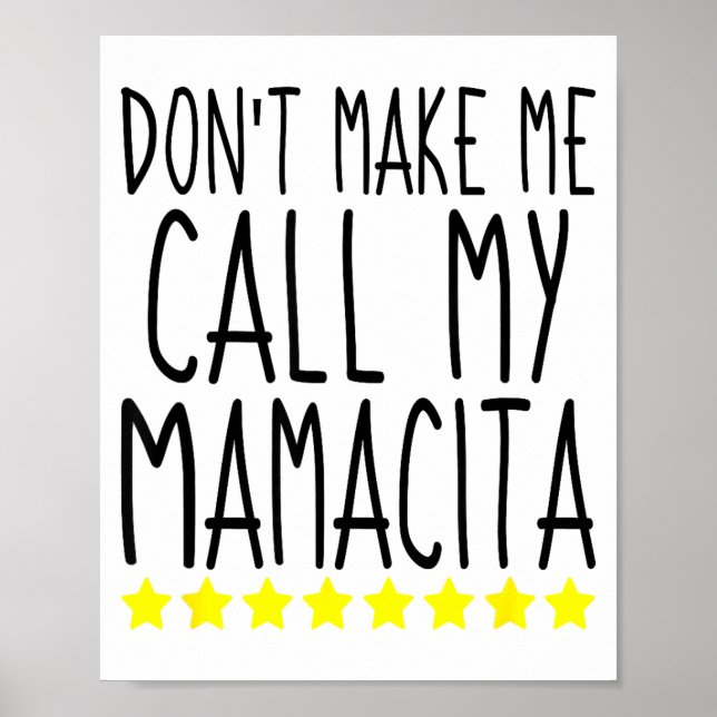 Don't Make Me Call My Mamacita Stylish Mom Kids Qu Poster (Framsidan)