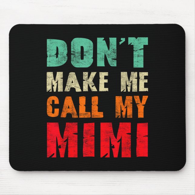 Don't Make Me Call My Mimi Grandma Funny Granhild  Musmatta (Framsidan)