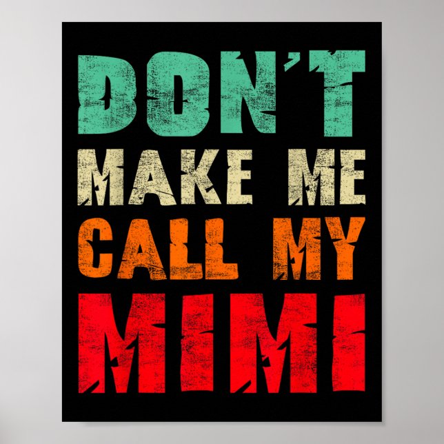 Don't Make Me Call My Mimi Grandma Funny Granhild  Poster (Framsidan)