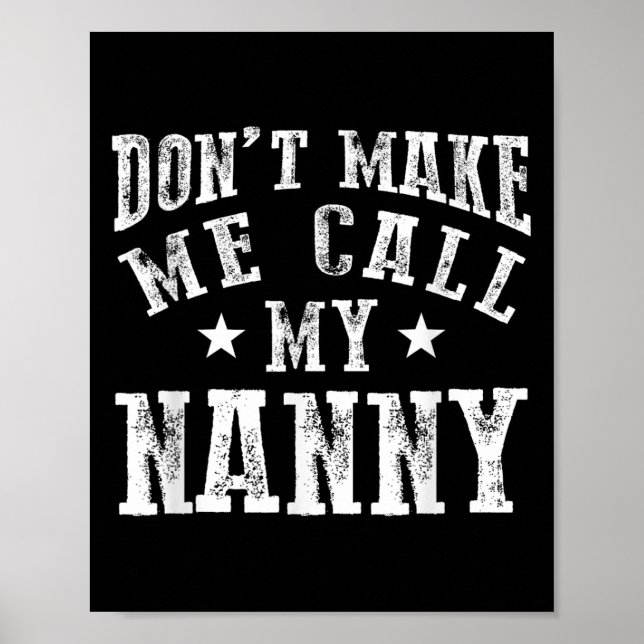 Don't Make Me Call My Nanny Grandma Funny Granhild Poster (Framsidan)