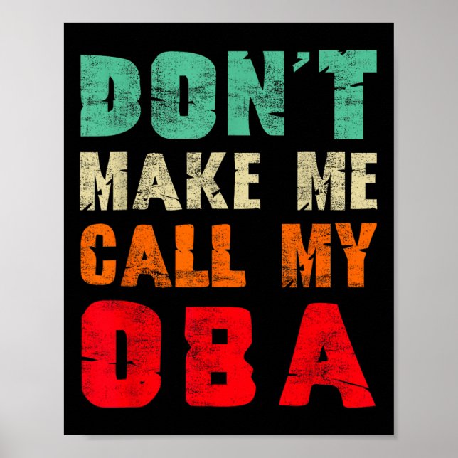 Don't Make Me Call My Oba Aunt Funny Nephew Niece  Poster (Framsidan)