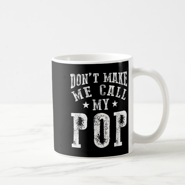 Don't Make Me Call My P Grandpa Granhild Quote  Kaffemugg (Höger)