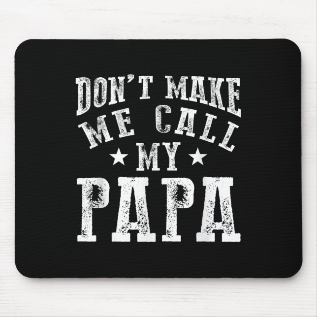 Don't Make Me Call My Papa Grandpa Granhild Quote  Musmatta (Framsidan)