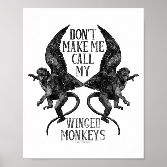 Dont Make Me Call My Winged Monkeys  Poster (Framsidan)