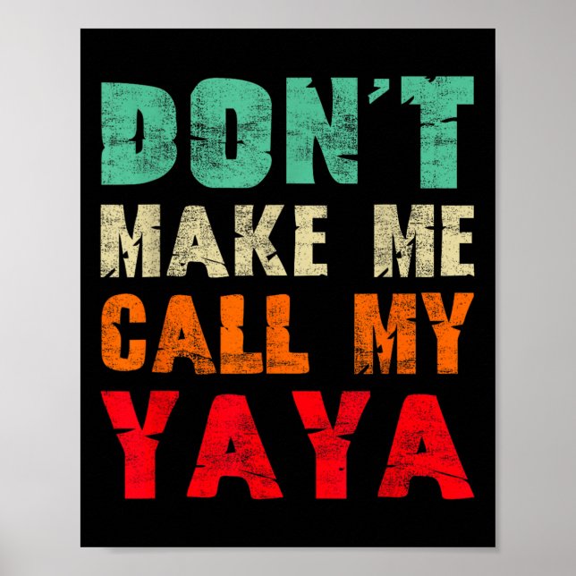 Don't Make Me Call My Yaya Grandma Funny Granhild  Poster (Framsidan)