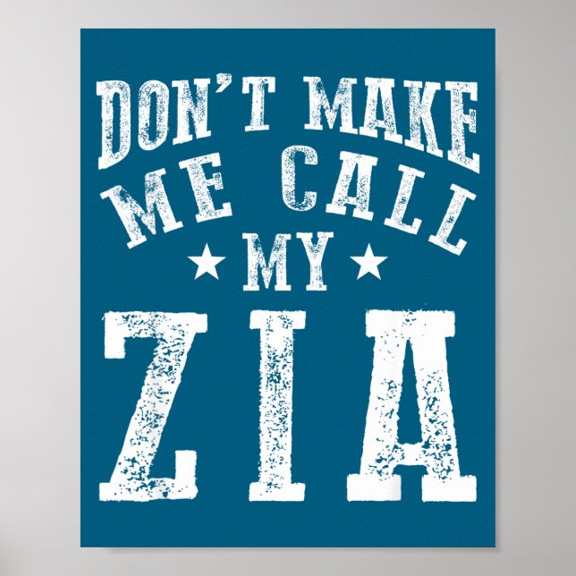 Don't Make Me Call My Zia Aunt Funny Nephew Niece  Poster (Framsidan)