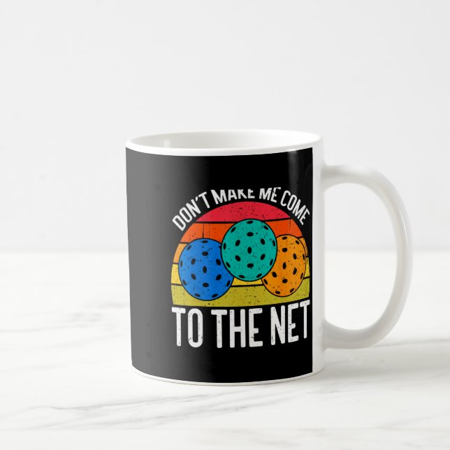 Dont Make Me Come To The Net Funny Ckleball _1  Kaffemugg (Höger)