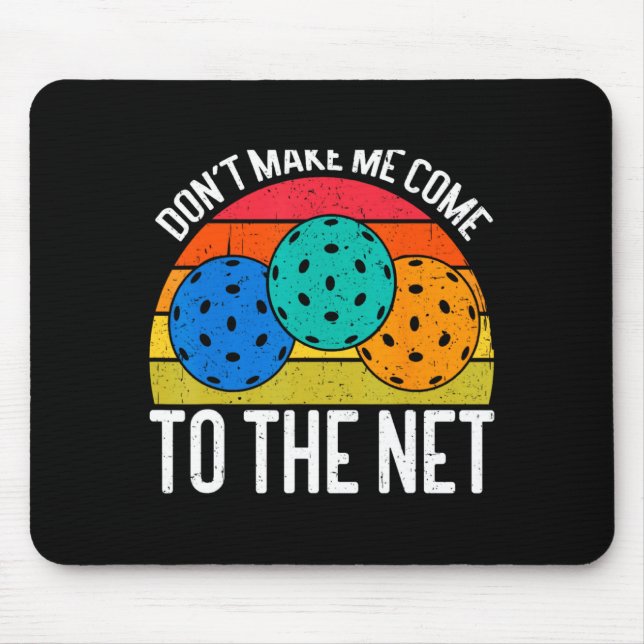 Dont Make Me Come To The Net Funny Ckleball  Musmatta (Framsidan)