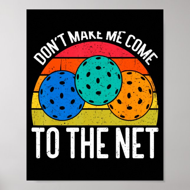 Dont Make Me Come To The Net Funny Ckleball  Poster (Framsidan)