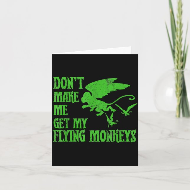 Dont Make Me Get Flying Monkeys Wizard Of Oz Wit  Kort (Framsida)