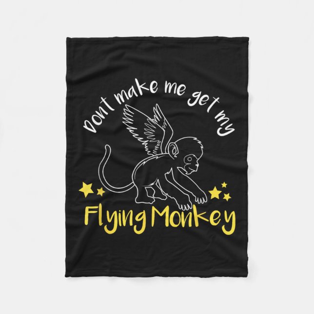 Don't Make Me Get My Flying Monkeys  Fleecefilt (Framsidan)