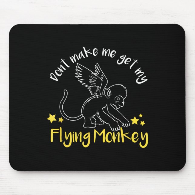 Don't Make Me Get My Flying Monkeys  Musmatta (Framsidan)