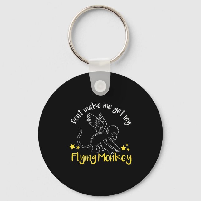 Don't Make Me Get My Flying Monkeys  Nyckelring (Framsida)