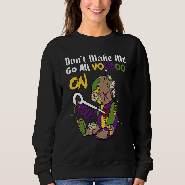 Don't Make Me Go All Voodoo Doll Mardi Gras Costum T Shirt (Framsida)