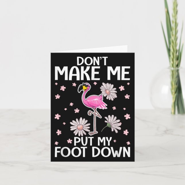 Don't Make Me Put My Foot Down Funny Flamingo Love Kort (Framsida)