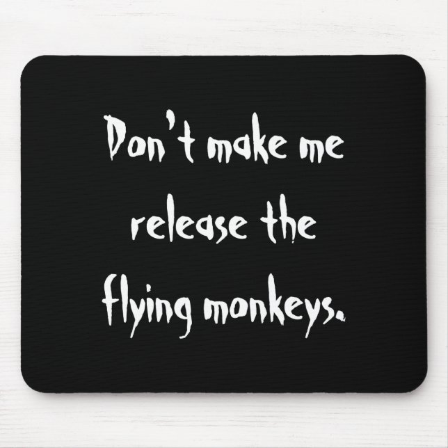 Dont Make Me Release The Flying Monkeys  Musmatta (Framsidan)