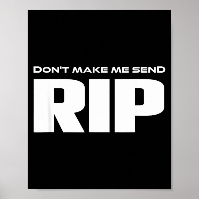 Don't Make Me Send Rip Funny Costume  Poster (Framsidan)