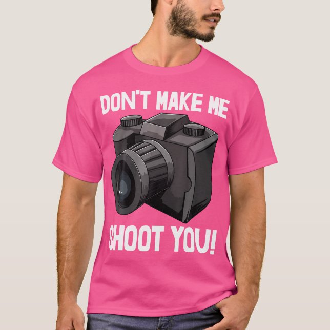 Dont Make Me Shoot You 	s Camera Tee Photography L (Framsida)