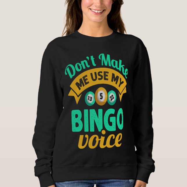 Don't Make Me Use My Bingo Womens Bingo Player T Shirt (Framsida)