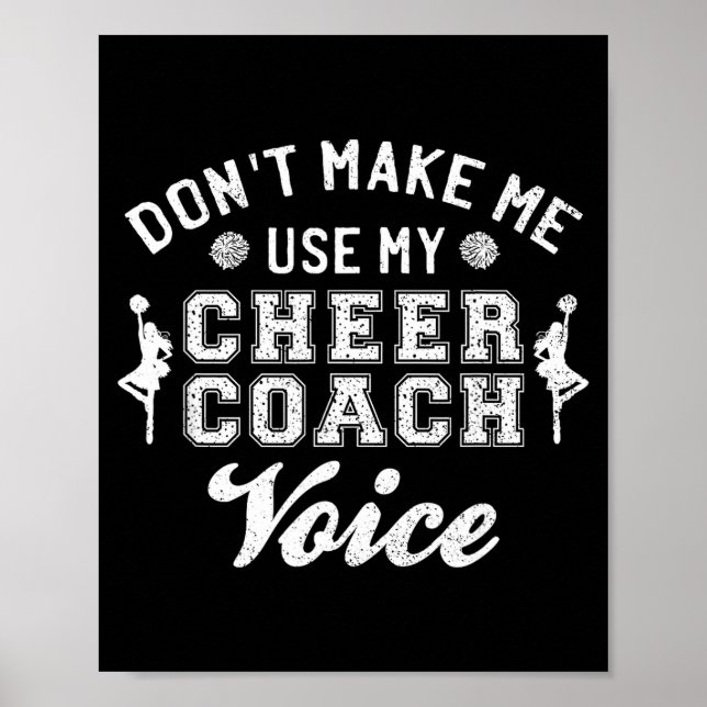 Don't Make Me Use My Cheer Coach Voice Funny Cheer Poster (Framsidan)