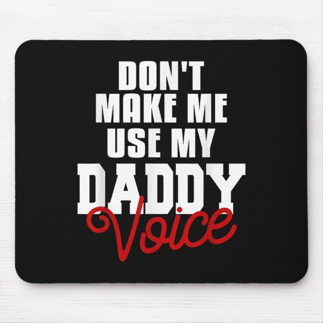 Don't Make Me Use My Daddy Voice Funny Lgbt Gay Pr Musmatta (Framsidan)