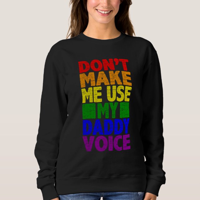 Don't Make Me Use My Daddy Voice  Gay Pride Lgbtq  T Shirt (Framsida)
