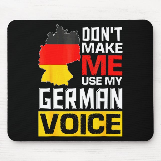 Dont Make Me Use My German Voice Germany Deutsc _1 Musmatta (Framsidan)