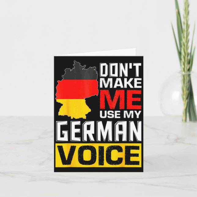 Dont Make Me Use My German Voice Germany Deutsc  Kort (Framsida)