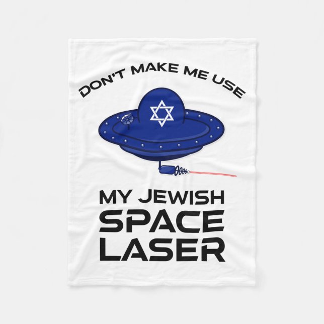 Dont Make Me Use My Jewish Space Laser  Fleecefilt (Framsidan)