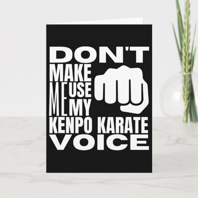 Don't Make Me Use My Kenpo Karate Voice Funny Amer Kort (Framsida)