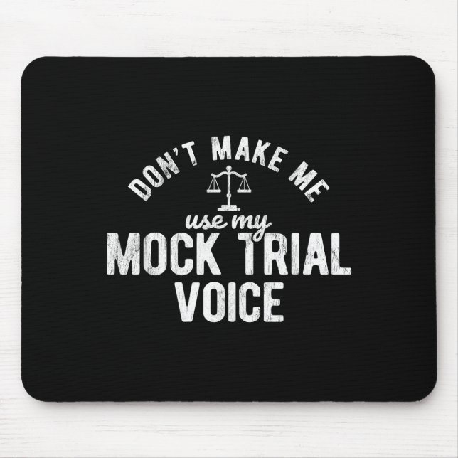 Don't Make Me Use My Mock Trial Voice Lawyer  Musmatta (Framsidan)