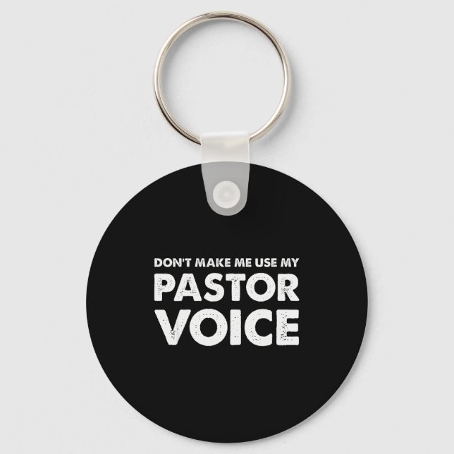 Dont Make Me Use My Pastor Voice Shirt, Funny Past Nyckelring (Framsida)