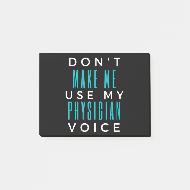 Don't Make Me Use My Physician Voice Post-it Block (Framsida)