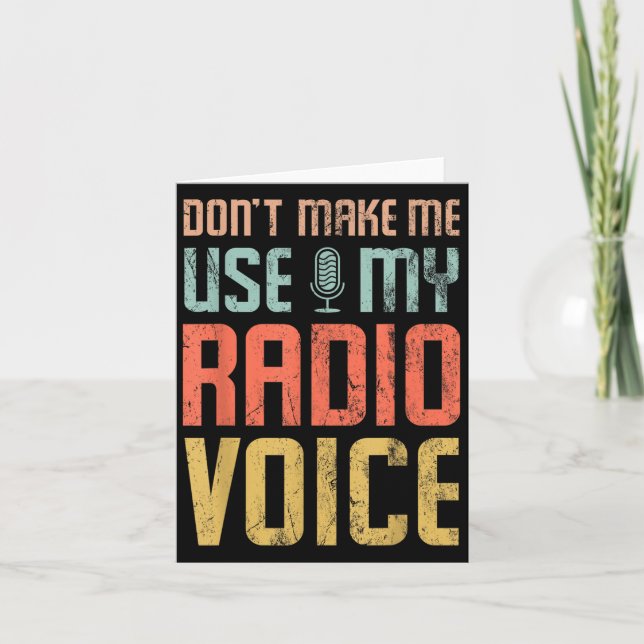 Don't Make Me Use My Radio Voice Funny Quote Retro Kort (Framsida)