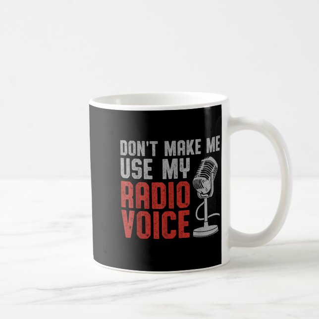 Don't Make Me Use My Radio Voice Ham Radio Operato Kaffemugg (Höger)
