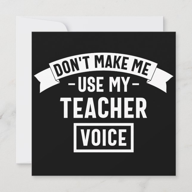 don't make me use my teacher voice spara datumet (Framsida)