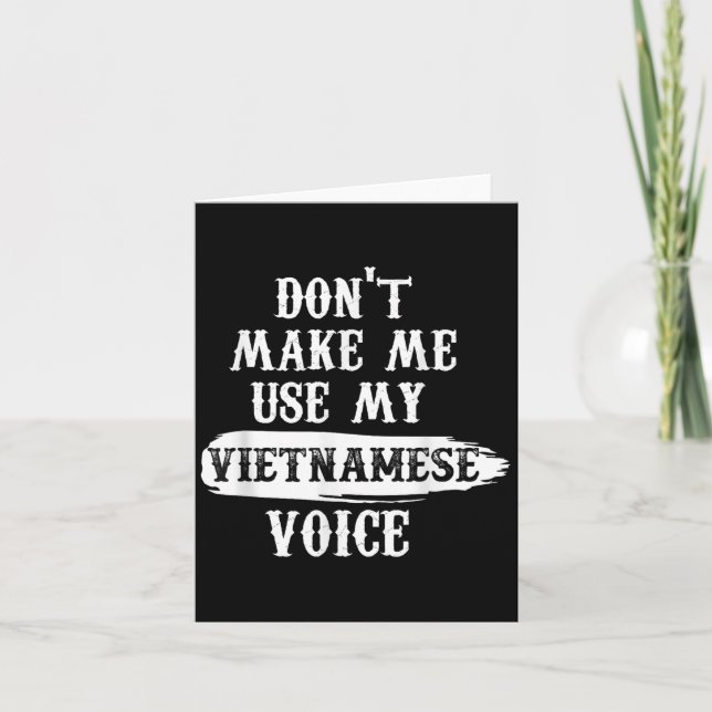 Don't Make Me Use My Vietnamese Voice  Kort (Framsida)