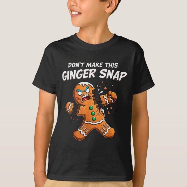Don't Make This Ginger Snap Baker Gingerbread Chri T Shirt (Framsida)